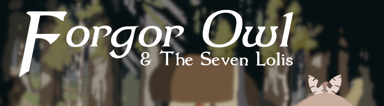 Forgor Owl & The Seven Lolis