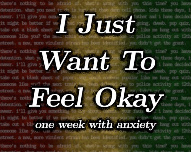I Just Want To Feel Okay