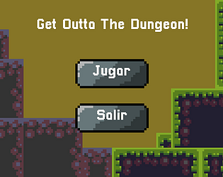 Get Outta The Dungeon!