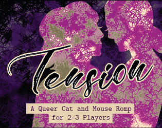 Tension   - A Queer Cat and Mouse Romp 