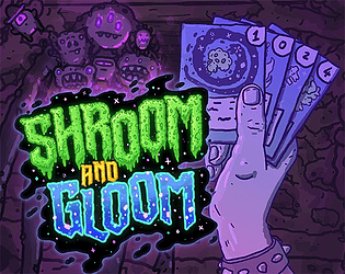 Shroom and Gloom [Free] [Card Game] [Windows] [macOS]