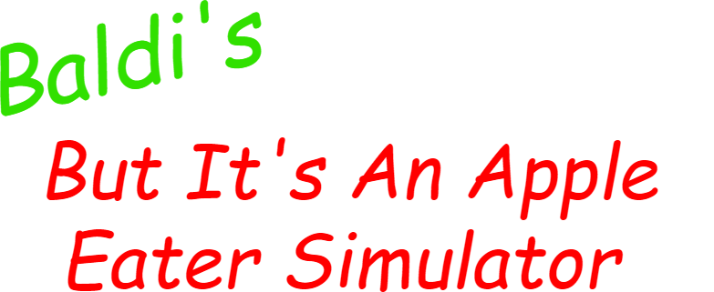 Baldi's Basics But It's An Apple Eater Simulator