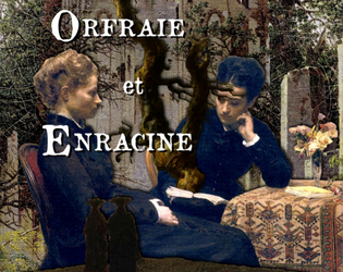 Orfraie et Enracine   - Un jeu-marque-page qui transforme n’importe quel livre de fiction en monde de jeu de rôle à explorer. 