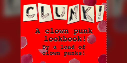 Cover image for CLUNK - a clown punk lookbook