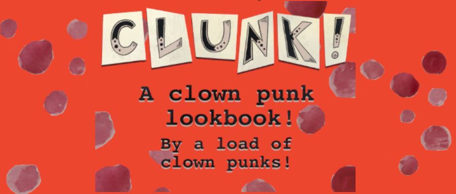 CLUNK - a clown punk lookbook