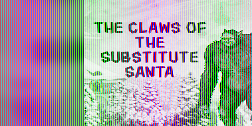 Cover image for The Claws of the Substitute Santa