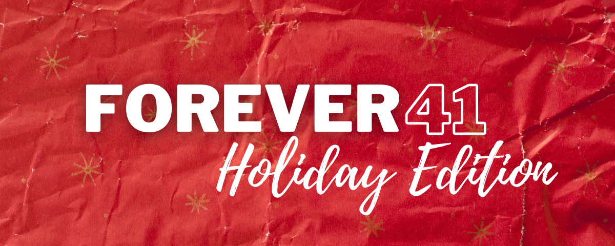 Forever 41 Holiday Edition