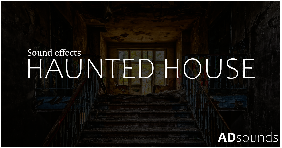 Haunted House SFX