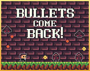 Cover image for BULLETS COME BACK!