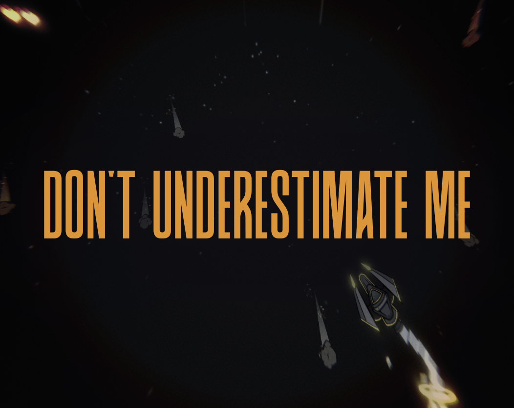 Cover image for Don't Underestimate Me - Alpha