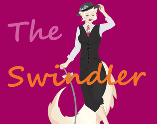 The Swindler - TSL Playbook   - A Thirsty Sword Lesbians playbook about trying to pull of a scheme and getting your heart stolen along  the way. 