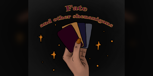 Cover image for Fate and other shenanigans