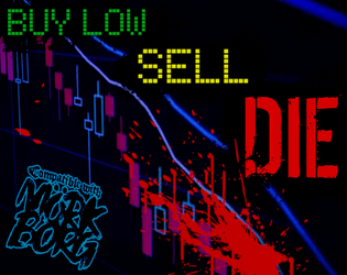 Buy low, sell, DIE  