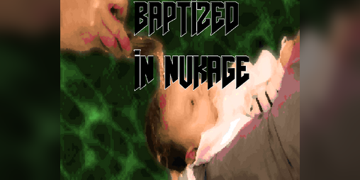 Cover image for Baptized in Nukage