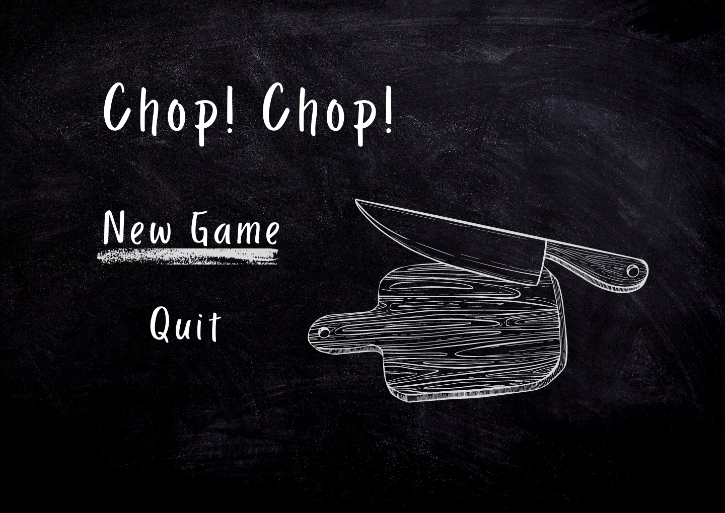 Chop! Chop!