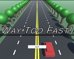 Way Too Fast!