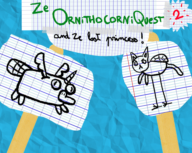 Ze OrnithocorniQuest 2 and ze lost princess