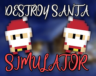 Destroy Santa Simulator