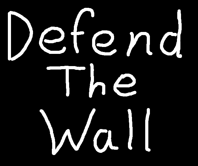 Defend The Wall by DarkPhoenix279