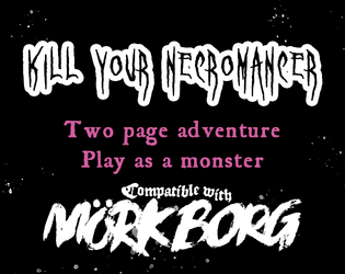 Kill Your Necromancer | One Sheet RPG |  Mörk Borg Compatible  