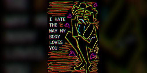 Cover image for I Hate The Way My Body Loves You - Zine