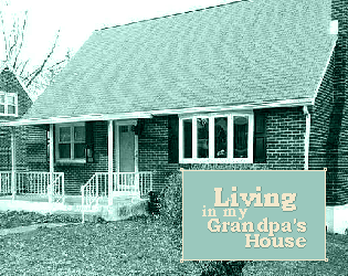 Cover image for Living in my Grandpa's House