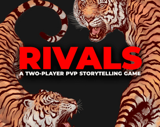 RIVALS   - A 2-Player story telling game about the final showdown between two rivals 