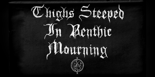 Cover image for Thighs Steeped in Benthic Mourning