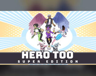 Hero Too: Super Edition   - A mega-version of Hero Too 