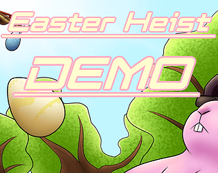 Easter Heist DEMO