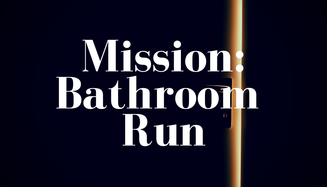 Mission: Bathroom Run by Lucky Newt Games