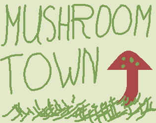 Mushroom Town