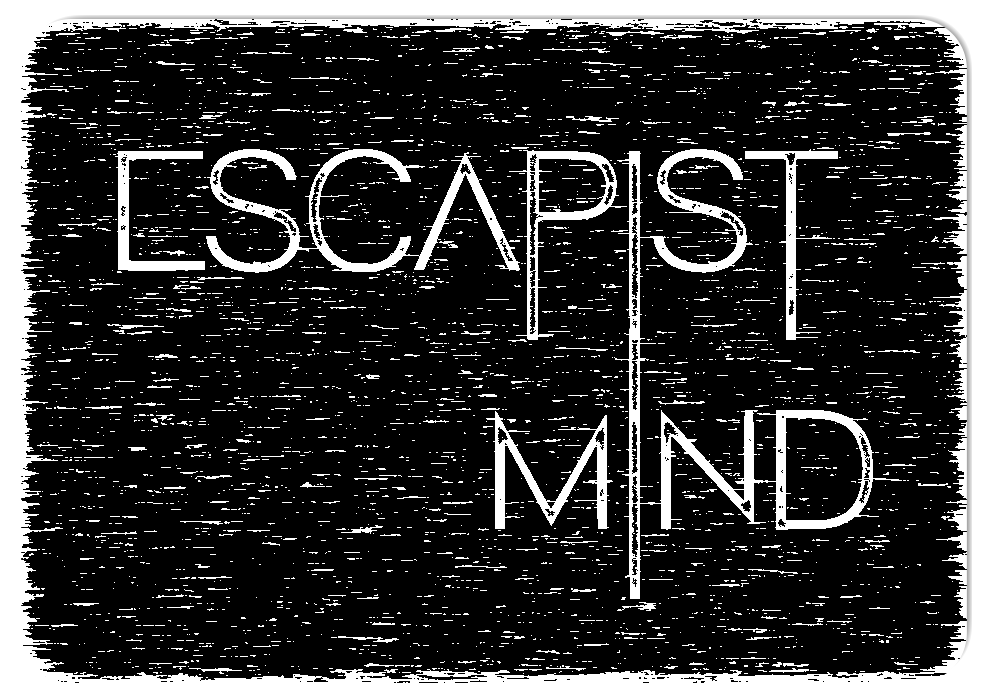 ESCAPIST MIND