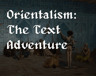 Orientalism: The Text Adventure