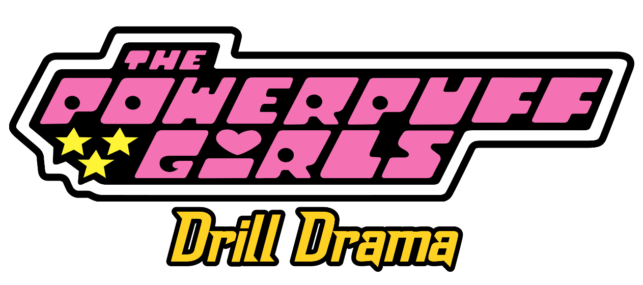 The Powerpuff Girls: Drill Drama