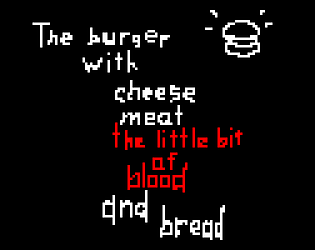 the burger with cheese meat the little bit of blood and bread