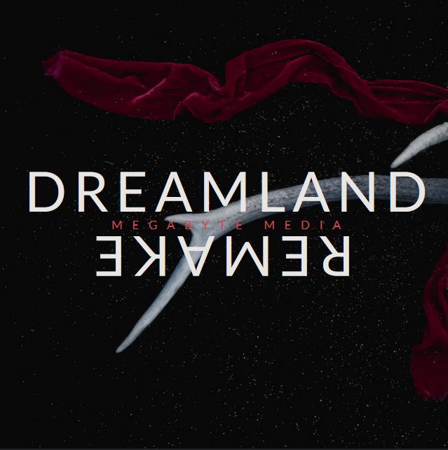 Dreamland Remake