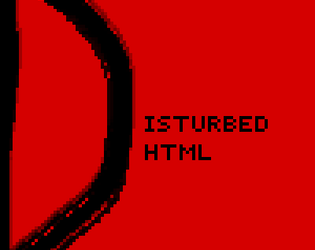 Disturbed (HTML Edition) DEMO