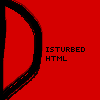 Disturbed (HTML Edition) DEMO