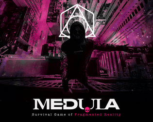 Medula TTRPG   - Fragmented Reality TTRPG: Consume risk. Be the anomaly. 