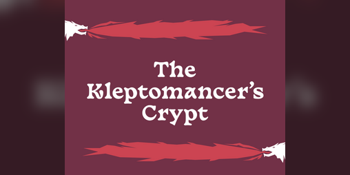 Cover image for The Kleptomancer's Crypt