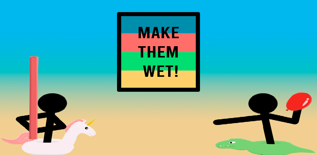 Make Them Wet