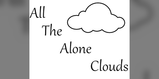 Cover image for All The Alone Clouds