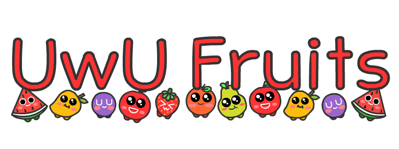 UwU Fruits