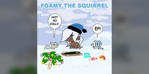 Cover image for Not So Jolly E.P. : Foamy The Squirrel