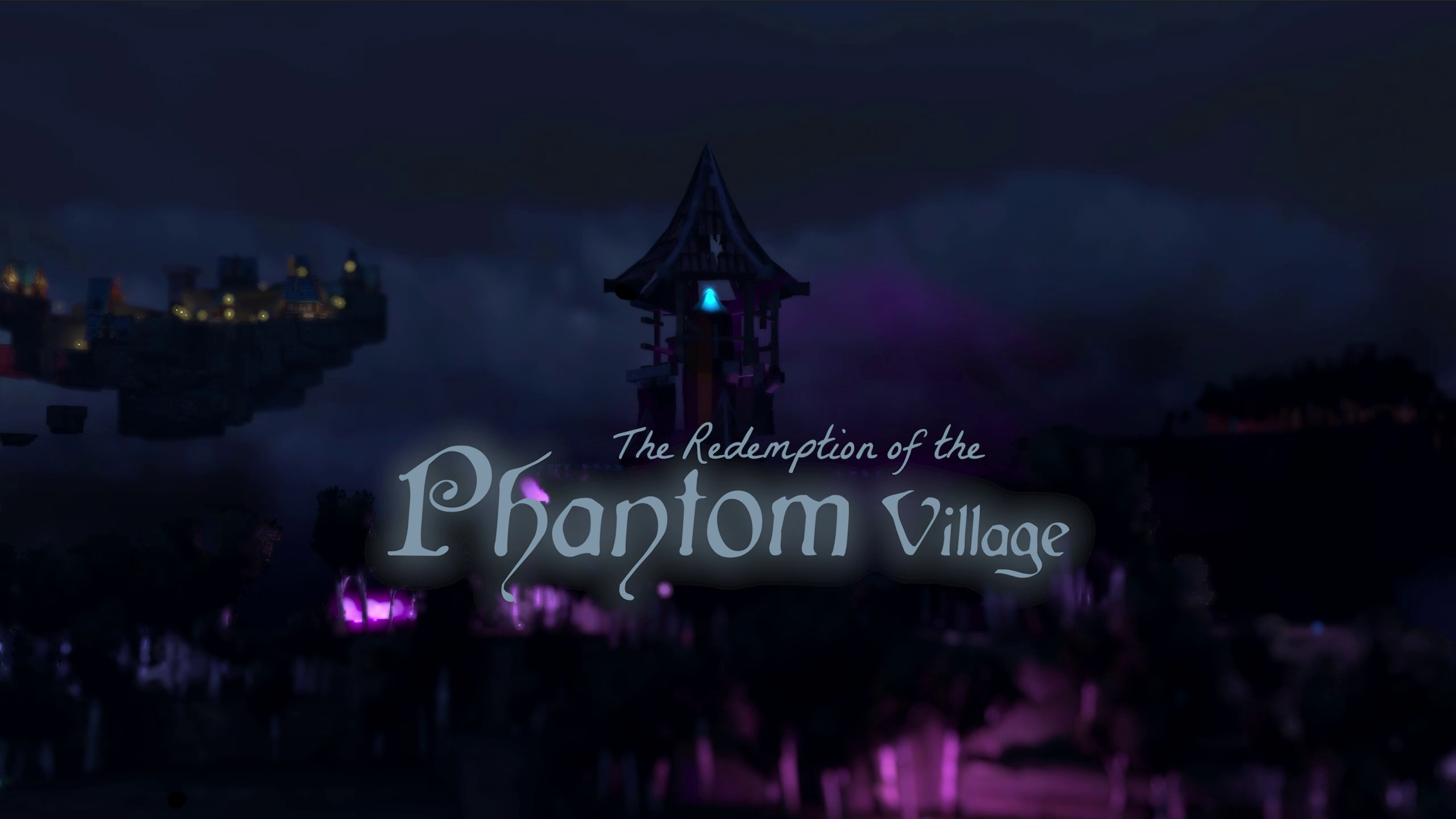 The Redemption of the Phantom Village