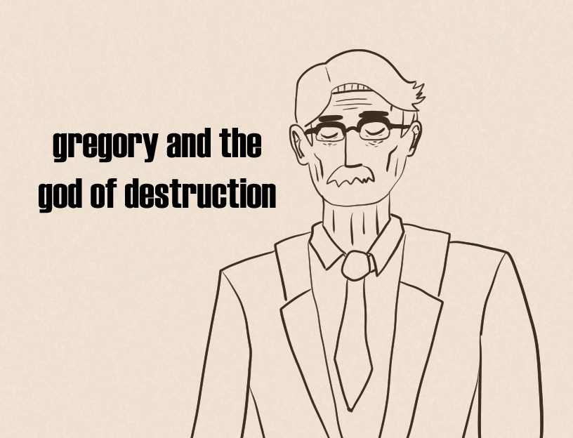 Gregory and the God of Destruction