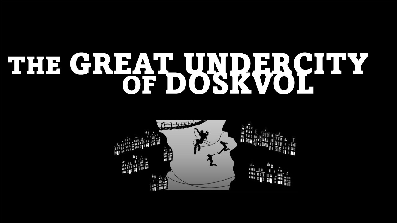 The Great Undercity of Doskvol