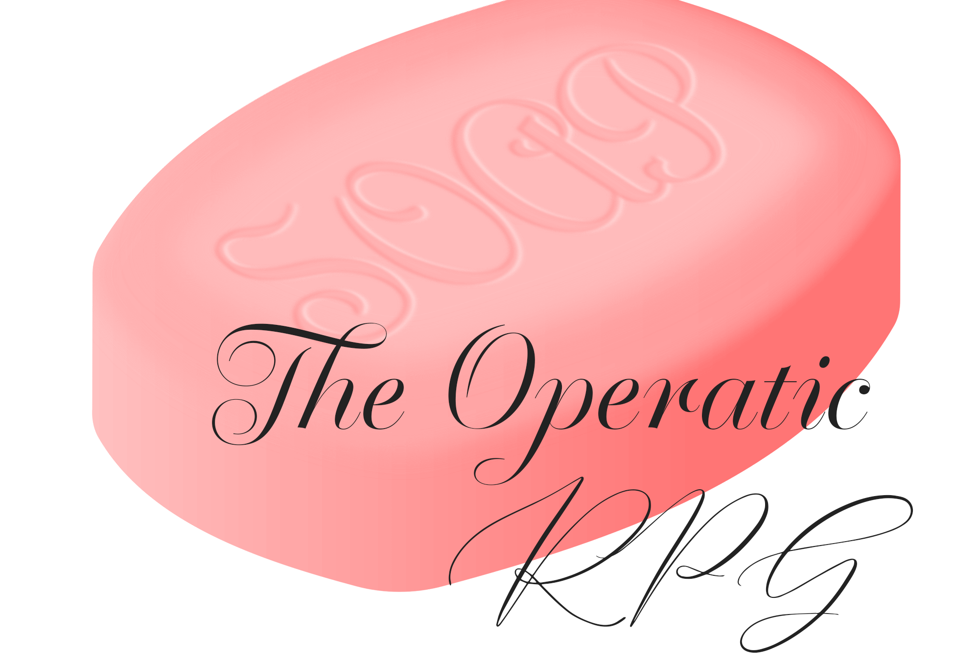 SOAP: The Operatic RPG