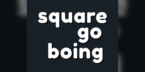 Cover image for Square Go Boing